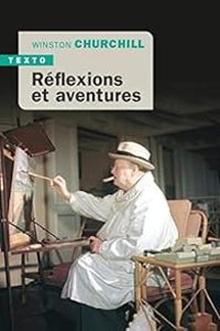 Couverture du livre Réflexions et aventures - Winston Churchill