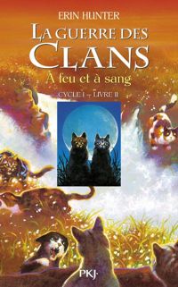 Couverture du livre La guerre des clans : À feu et à sang  - Erin Hunter