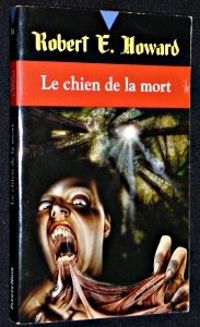 Robert E Howard - Le chien de la mort