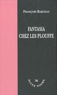 Francois Barcelo - Fantasia chez les Plouffe