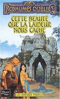 Troy Denning - Cette beauté que la laideur nous cache