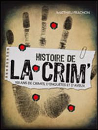 Couverture du livre Histoire de la crim' - Matthieu Frachon