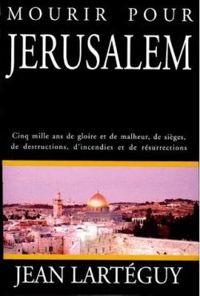 Couverture du livre Mourir pour Jérusalem - Jean Larteguy