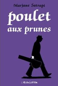 Marjane Satrapi - Poulet aux prunes