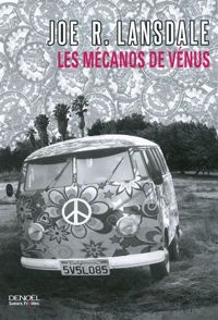 Couverture du livre Les Mécanos de Vénus - Joe R Lansdale