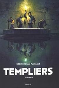 Couverture du livre Templiers - Intégrale - Leuyen Pham - Jordan Mechner - Alex Puvilland