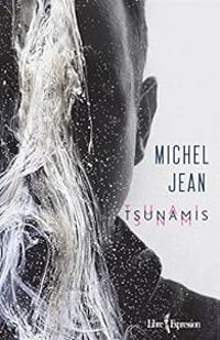 Michel Jean - Tsunamis