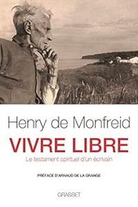 Henry De Monfreid - Vivre libre