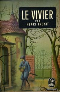 Couverture du livre Le Vivier - Henri Troyat