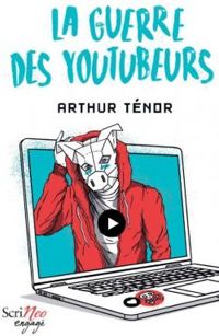 Arthur Tenor - La guerre des Youtubeurs