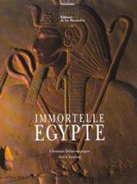 Couverture du livre Immortelle Egypte - Christian Delacampagne - Erich Lessing