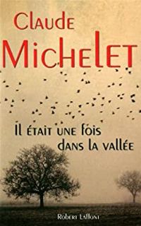 Claude Michelet - Il était une fois dans la vallée