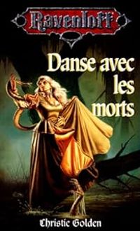 Christie Golden - Danse avec les morts