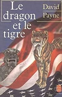 David Payne - Le Dragon et le tigre