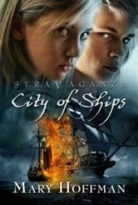 Mary Hoffman - Stravaganza, book 5: City of ships