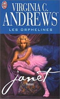 Couverture du livre Les orphelines, N°  1 : Janet - Virginia C Andrews