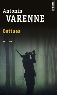 Couverture du livre Battues - Antonin Varenne