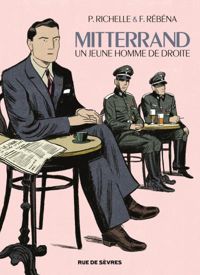 Couverture du livre Mitterrand : Un jeune homme de droite - Philippe Richelle