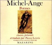 Pierre Leyris - Michel Ange poèmes