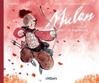 Couverture du livre Mulan : la légende Hua Mulan - Chaiko 