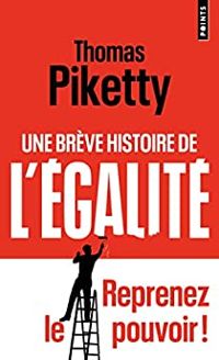 Couverture du livre Une brève histoire de l'égalité - Thomas Piketty