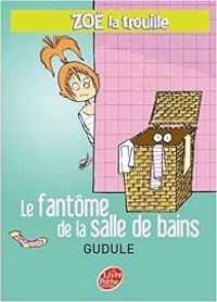  Gudule - Le fantôme de la salle de bains