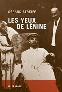 Gerard Streiff - Les yeux de Lénine