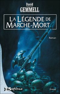 Couverture du livre Drenaï – La Légende de Marche-Mort - David Gemmell