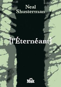 Couverture du livre L'Eternéant - Neal Shusterman