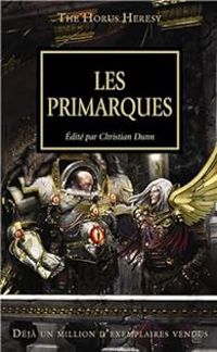 Couverture du livre Les Primarques - Gav Thorpe - Graham Mcneill - Nick Kyme - Rob Sanders