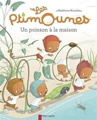 Couverture du livre Les Ptimounes : Un poisson à la maison - Madeleine Brunelet