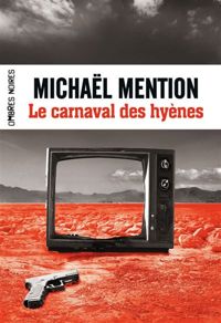 Couverture du livre Le carnaval des hyènes - Michal Mention