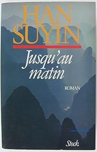 Couverture du livre Jusqu'au matin - Han Suyin