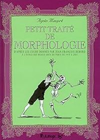 Couverture du livre Petit traité de morphologie - Agnes Maupre