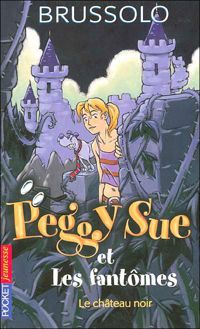 Couverture du livre Peggy Sue et les fantômes - Serge Brussolo