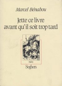 Marcel Benabou - Jette ce livre avant qu'il soit trop tard