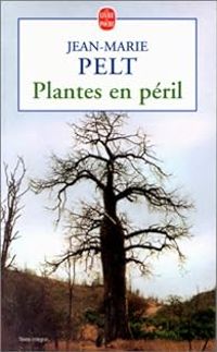 Couverture du livre Plantes en péril - Jean Marie Pelt