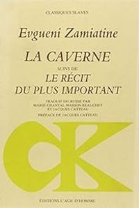 Evgueni Zamiatine - La Caverne - Le récit du plus important