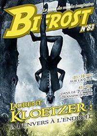 Revue Bifrost - Bifrost, n°83 : Dossier Laurent Kloetzer