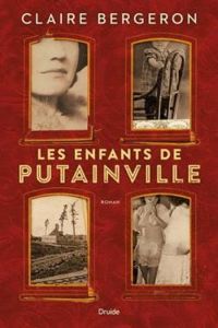 Couverture du livre Les enfants de Putainville - Claire Bergeron