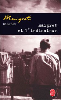 Georges Simenon - Maigret et l'indicateur