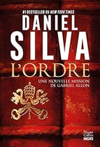 Daniel Silva - Une nouvelle nouvelle de Gabriel Allon : L'ordre