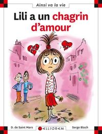 Dominique De Saint-mars - Serge Bloch - Lili a un chagrin d'amour - tome 83 