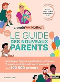 Couverture du livre Le guide des nouveaux parents - Madeleine Deny