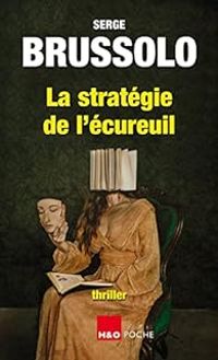 Serge Brussolo - La stratégie de l'écureuil