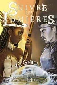 Couverture du livre Suivre les lumières - Chloe Garcia