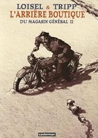 Couverture du livre L'arrière boutique du Magasin général  - Regis Loisel - Jean Louis Tripp