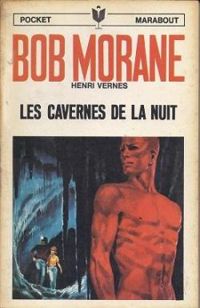 Couverture du livre Les cavernes de la nuit - Henri Vernes