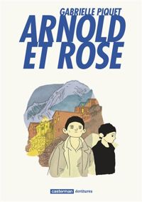 Couverture du livre Arnold et Rose - Gabrielle Piquet