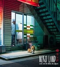 Alexandre Bonnefoy - Delphine Vaufrey - Neko Land : Une vie de chat au Japon